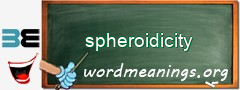WordMeaning blackboard for spheroidicity